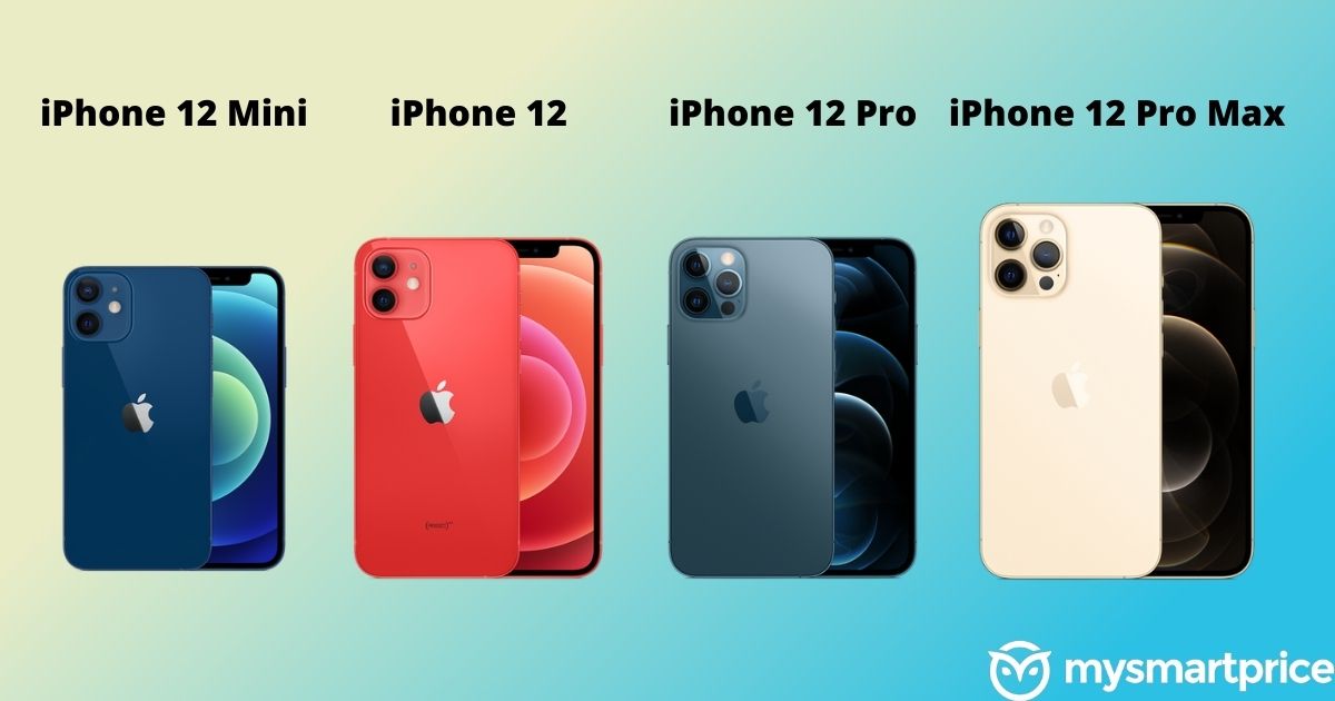 Iphone 12 Vs Iphone 12 Mini Vs Iphone 12 Pro Vs Iphone 12 Pro Max Which New Iphone Should You Buy Mysmartprice