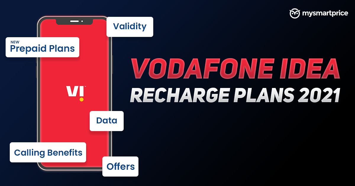 Vodafone Idea Recharge Plans 21 Vi Best Recharge Plan And Offers List With Validity Data Unlimited Calling Mysmartprice