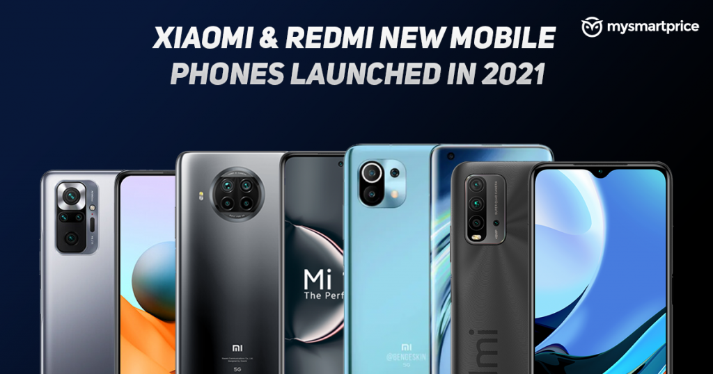 Xiaomi Mi and Redmi New Mobile Phones Launched in 2021 Redmi Note 10T